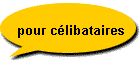 pour clibataires