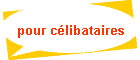 pour célibataires
